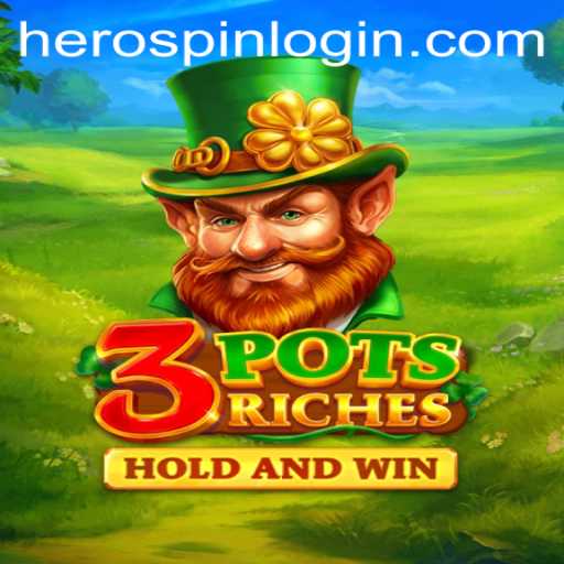 Discover the Thrills of 3potsRiches with HeroSpin Feature