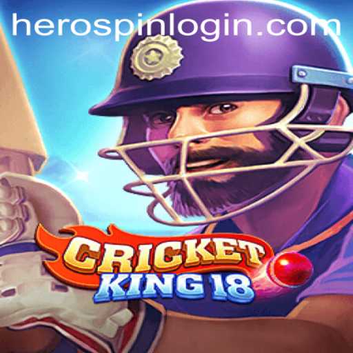Exploring CricketKing18: The Thrilling World of HeroSpin