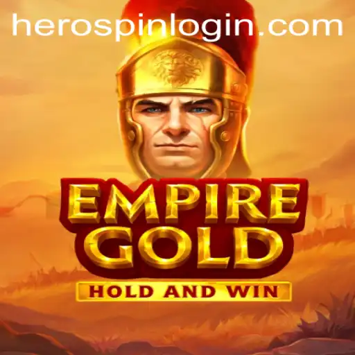 Discover the Epic World of EmpireGold: A Dive into HeroSpin