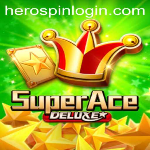 Exploring SuperAceDeluxe: Unveiling the Thrilling World of HeroSpin